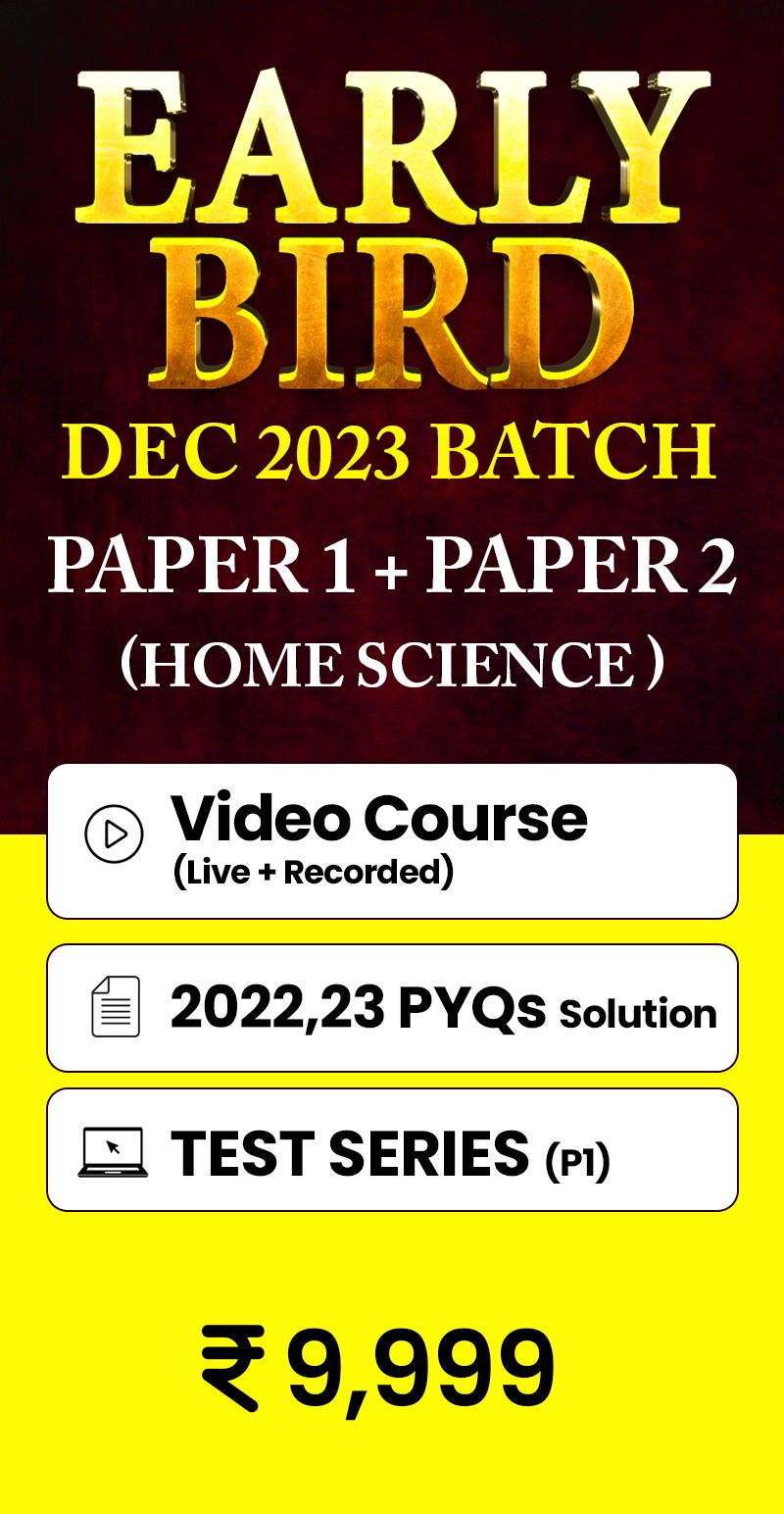Early Bird Batch Home Science (Paper 1 + Paper 2)