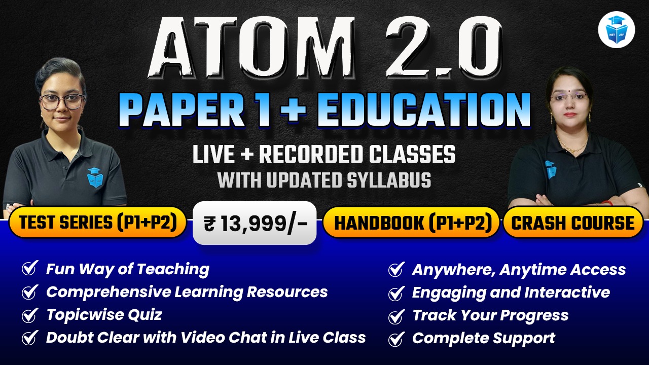 Atom 2.0 Batch UGC NET 2024 Education(Paper1+Paper2 )