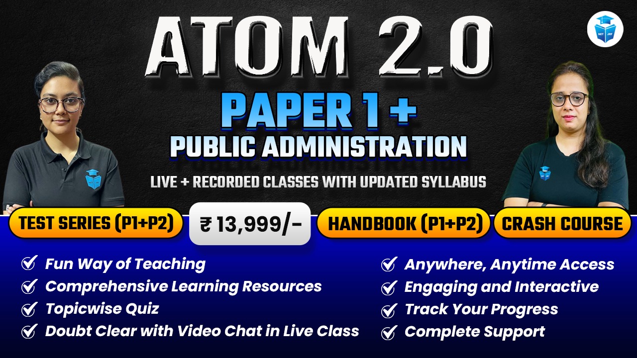 Atom 2.0 Batch UGC NET 2024  Public Administration(Paper1+Paper2 )