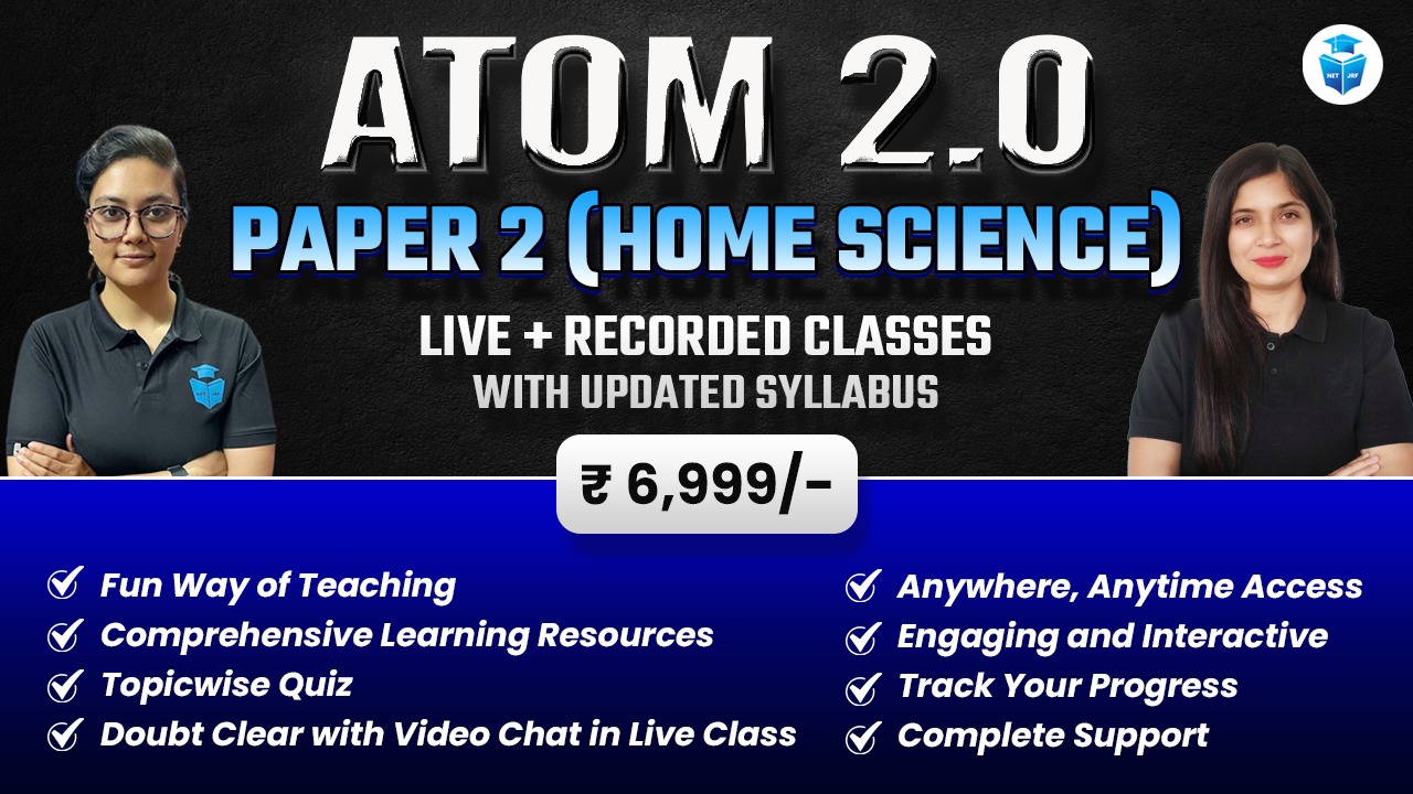 Atom 2.0 Batch UGC NET 2024 Home Science Paper2