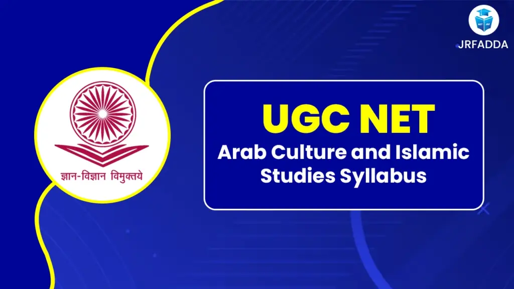 UGC NET Arab Culture and Islamic Studies Syllabus 2025