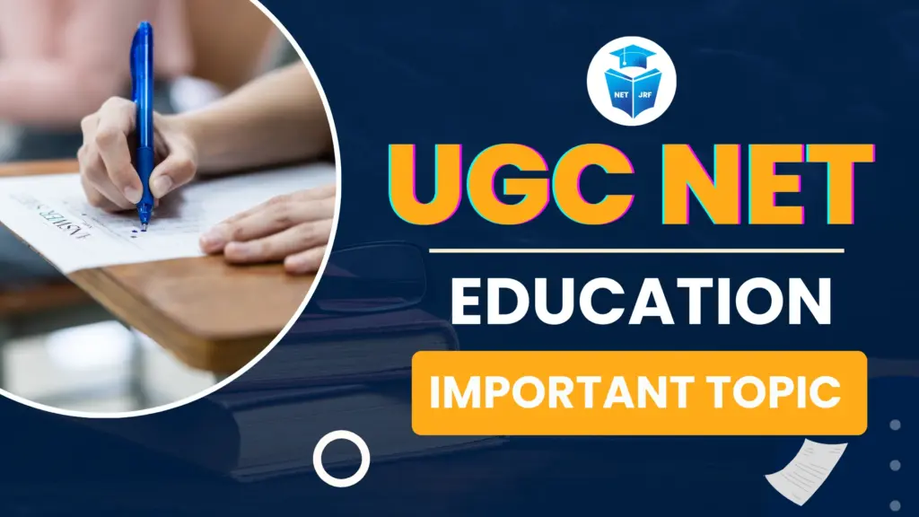 UGC NET education important topic