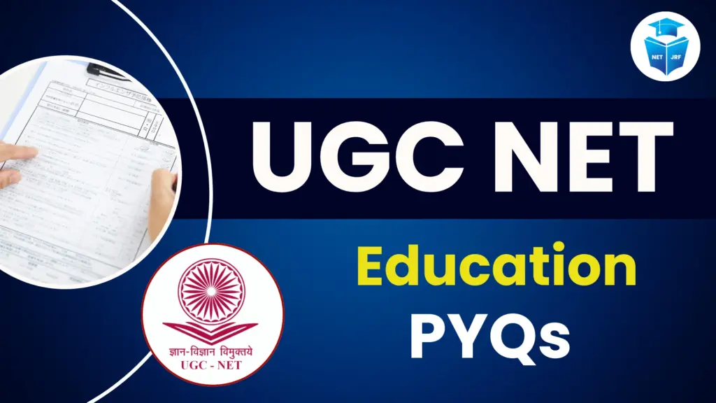 UGC NET education pyqs