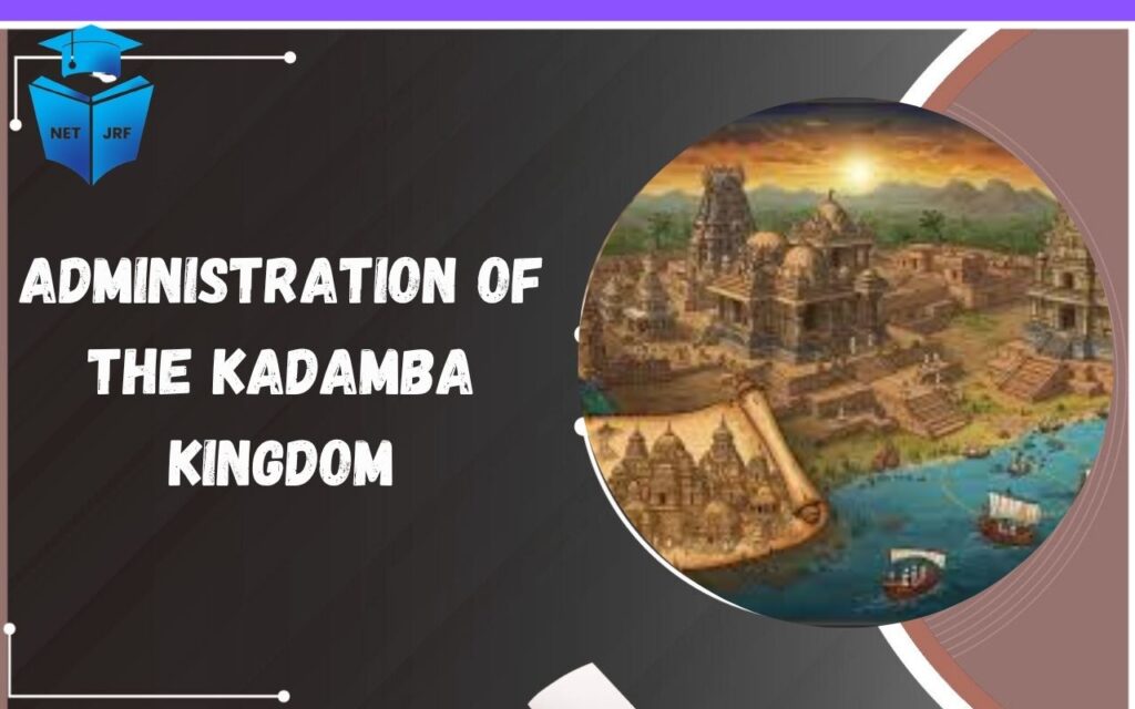 Administration of the Kadamba Kingdom