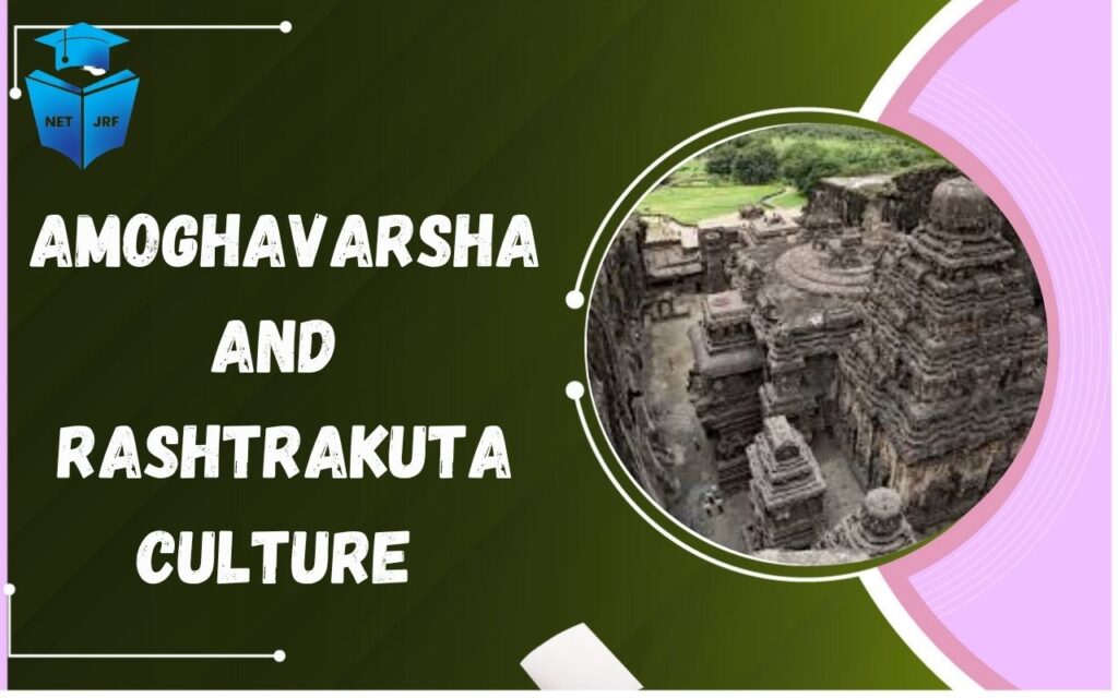 Amoghavarsha and Rashtrakuta Culture