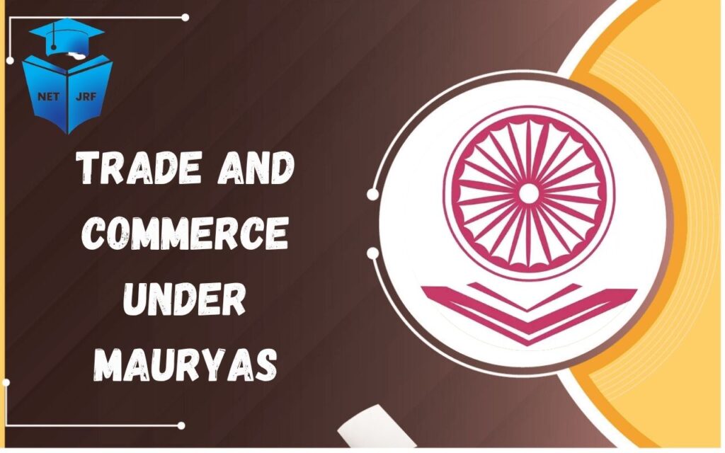 Trade and Commerce under Mauryas