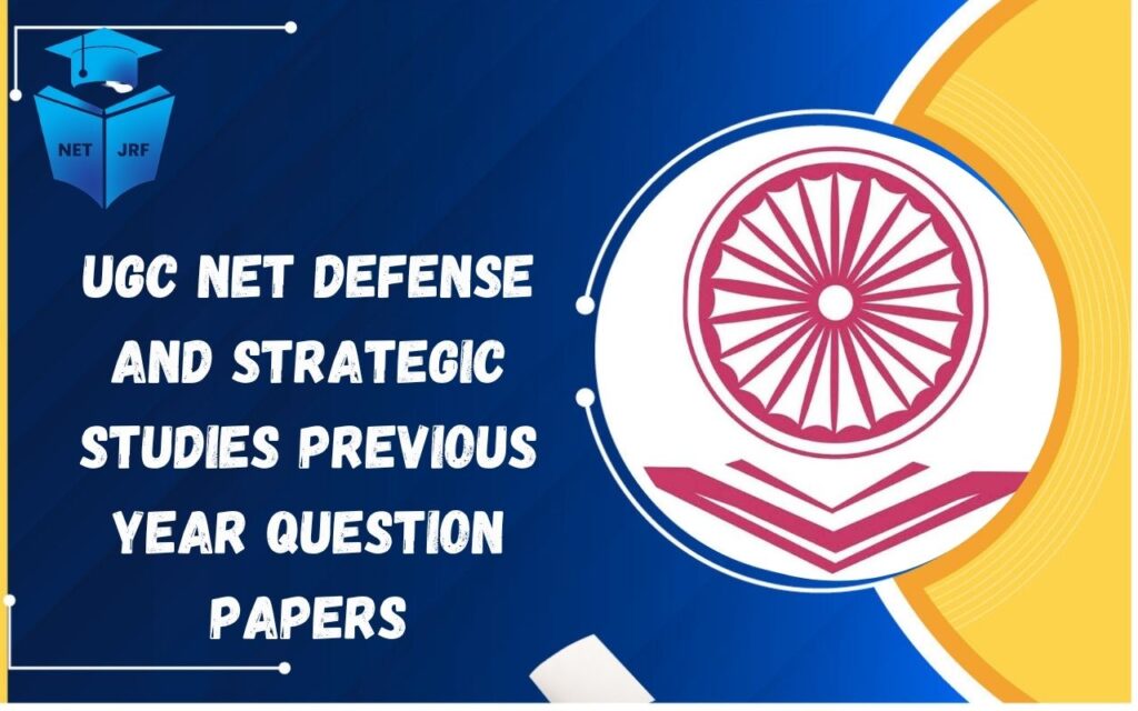 UGC NET Defense and Strategic Studies Previous Year Question Papers