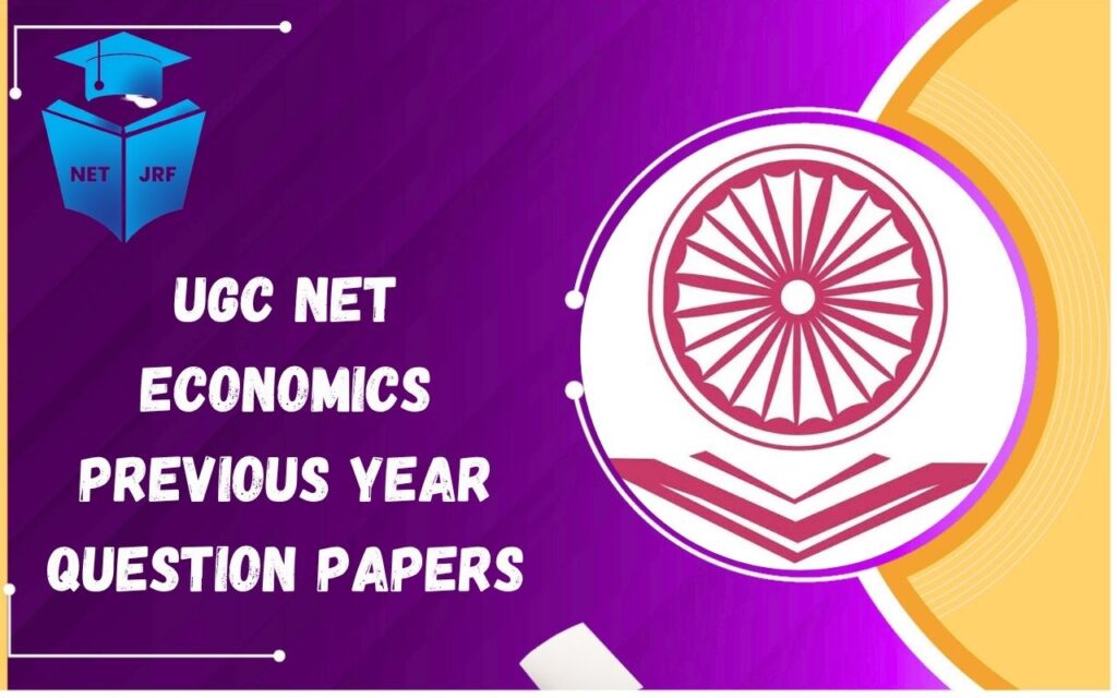 UGC NET Economics Previous Year Question Papers