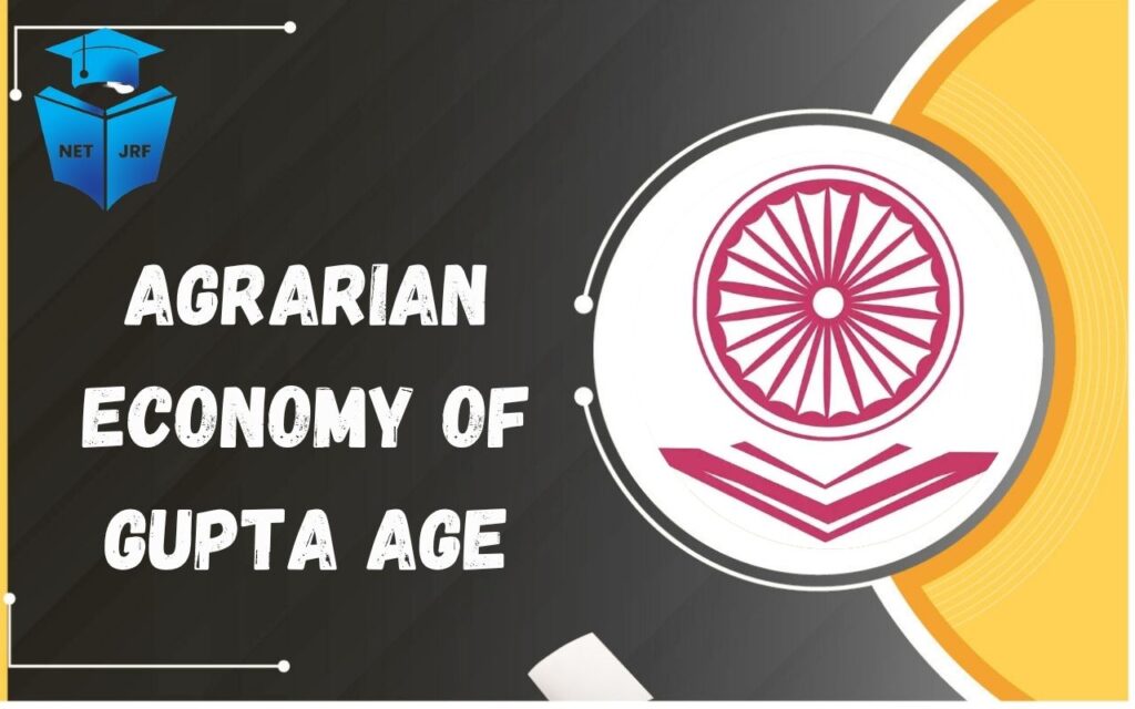 agrarian economy of gupta age