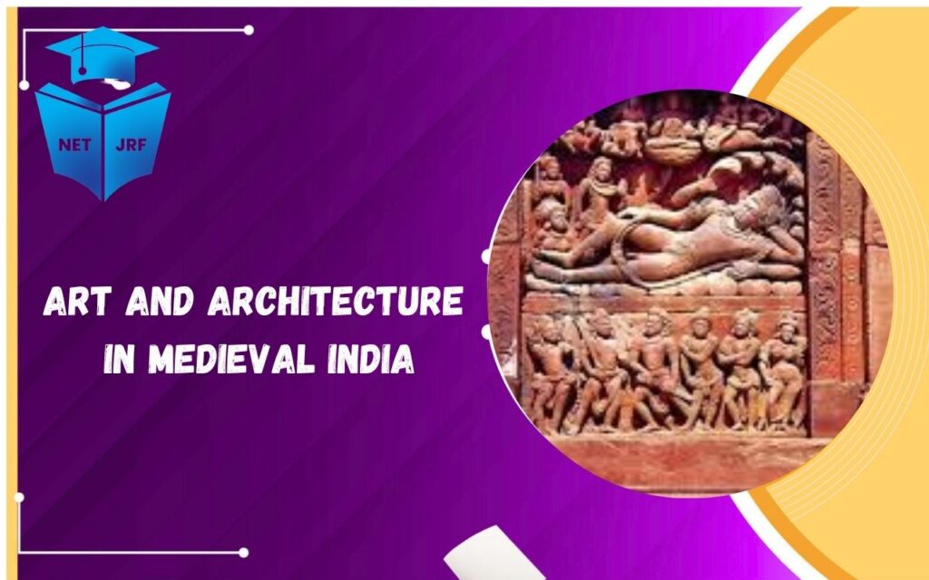Art and Architecture in Medieval India
