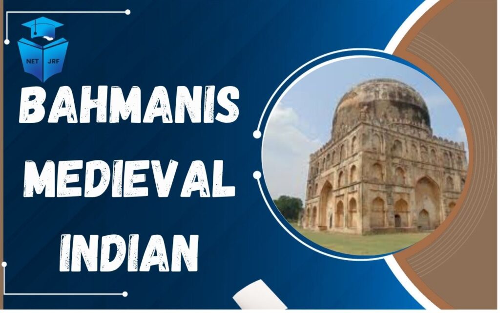 Bahmanis Medieval Indian