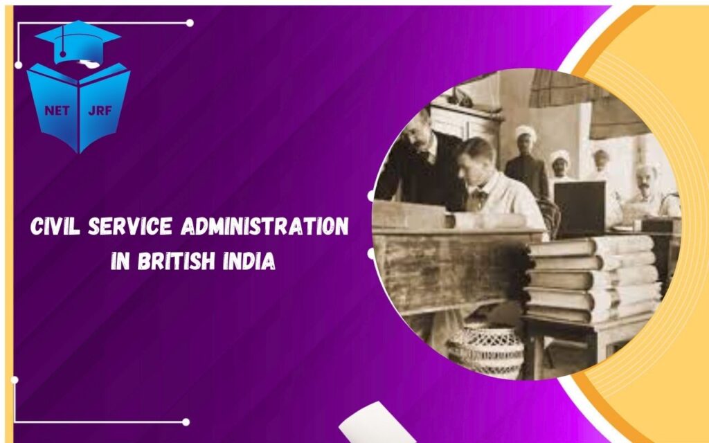 Civil Service Administration in British India