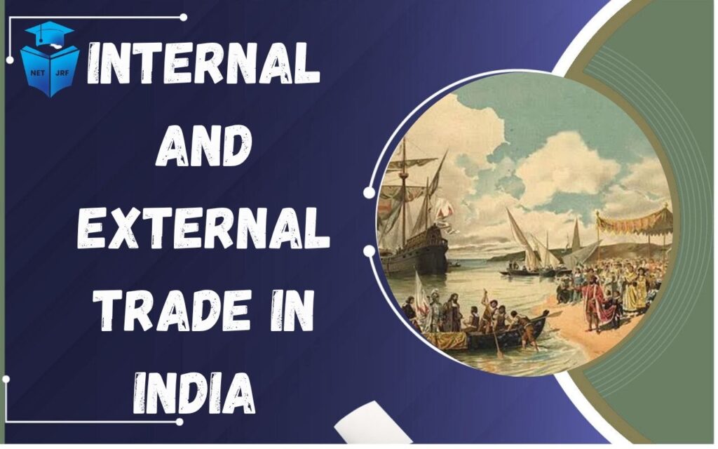 Internal and External Trade in India