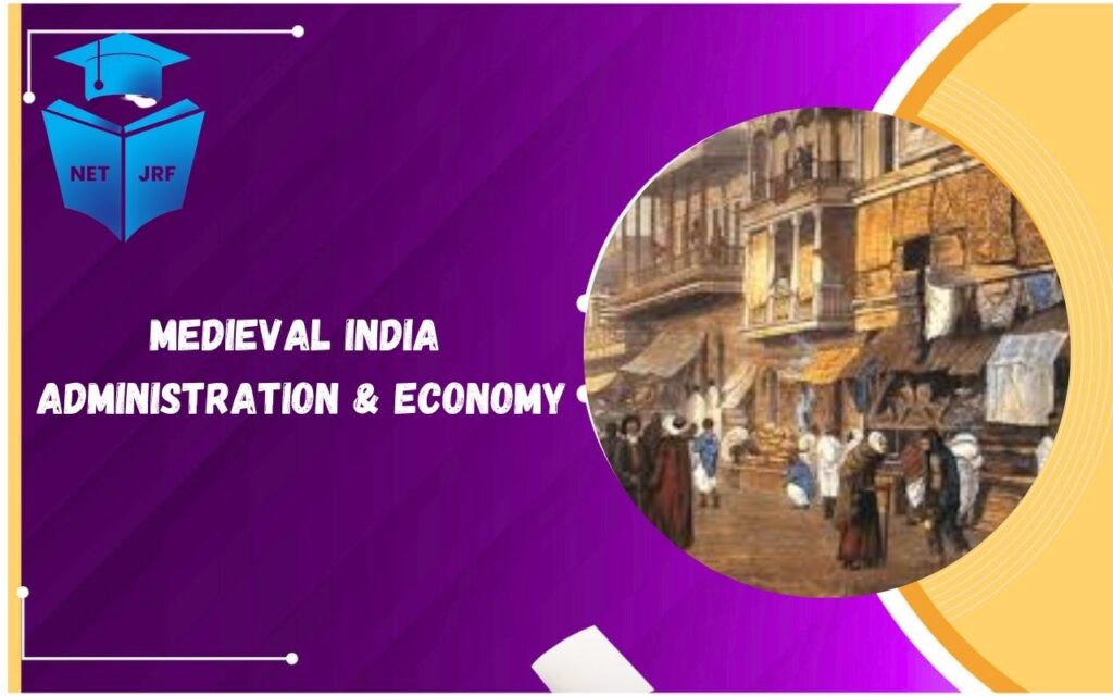 Medieval India Administration & Economy