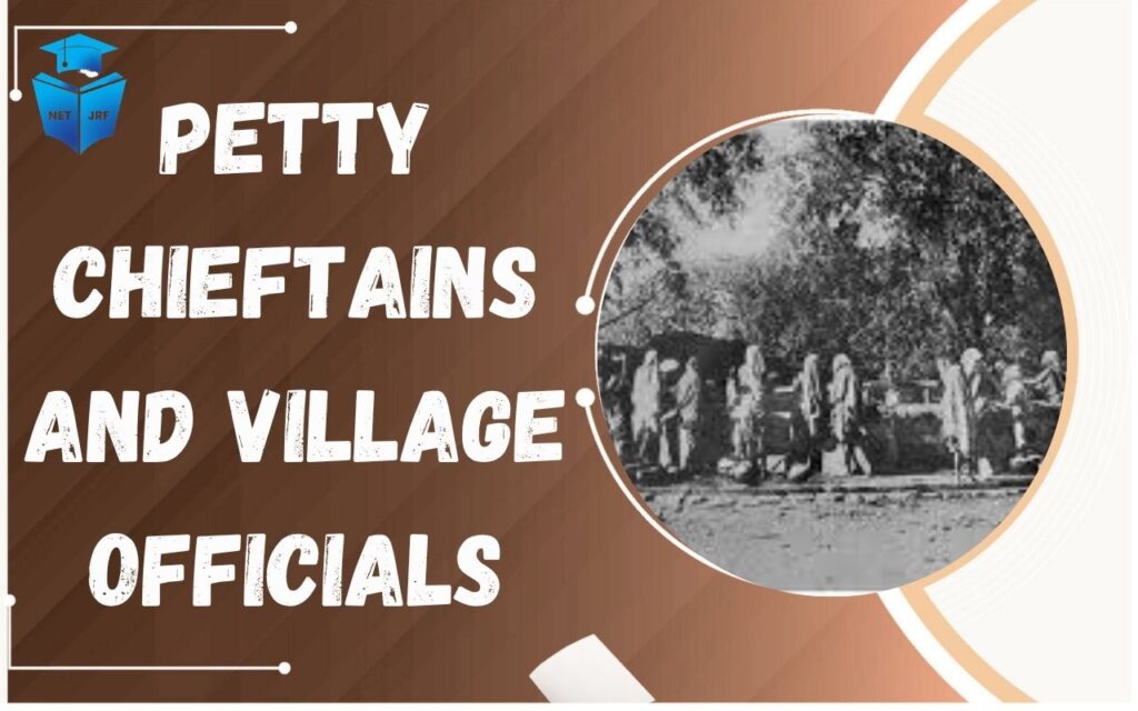 Petty Chieftains and Village Officials