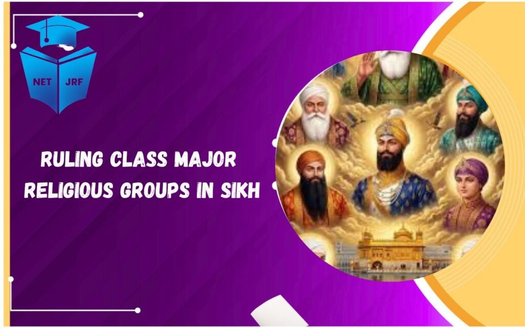 Ruling Class Major Religious Groups in Sikh