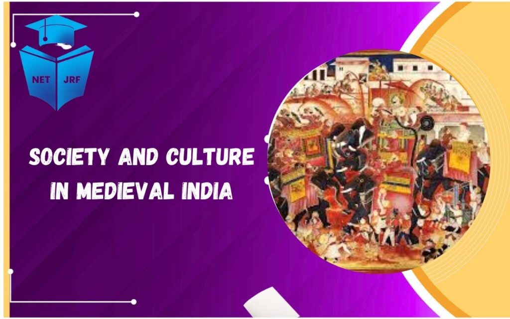 _Society and Culture in Medieval India