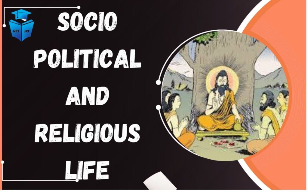 Socio Political and Religious Life