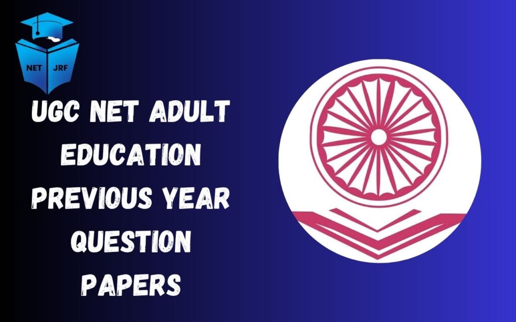 UGC NET Adult Education previous year question papers