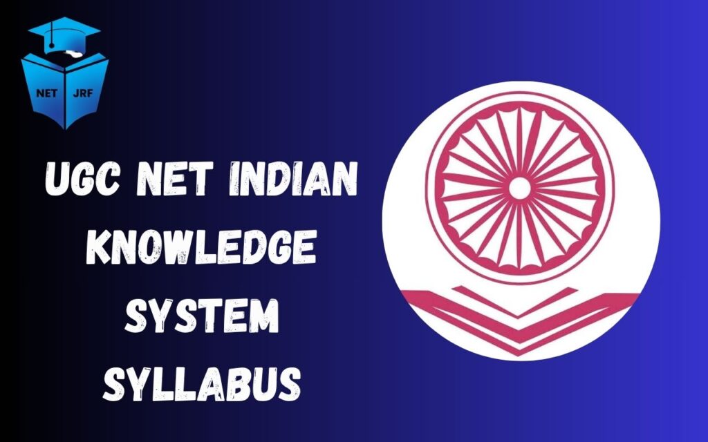 UGC NET Indian Knowledge System Syllabus 2026