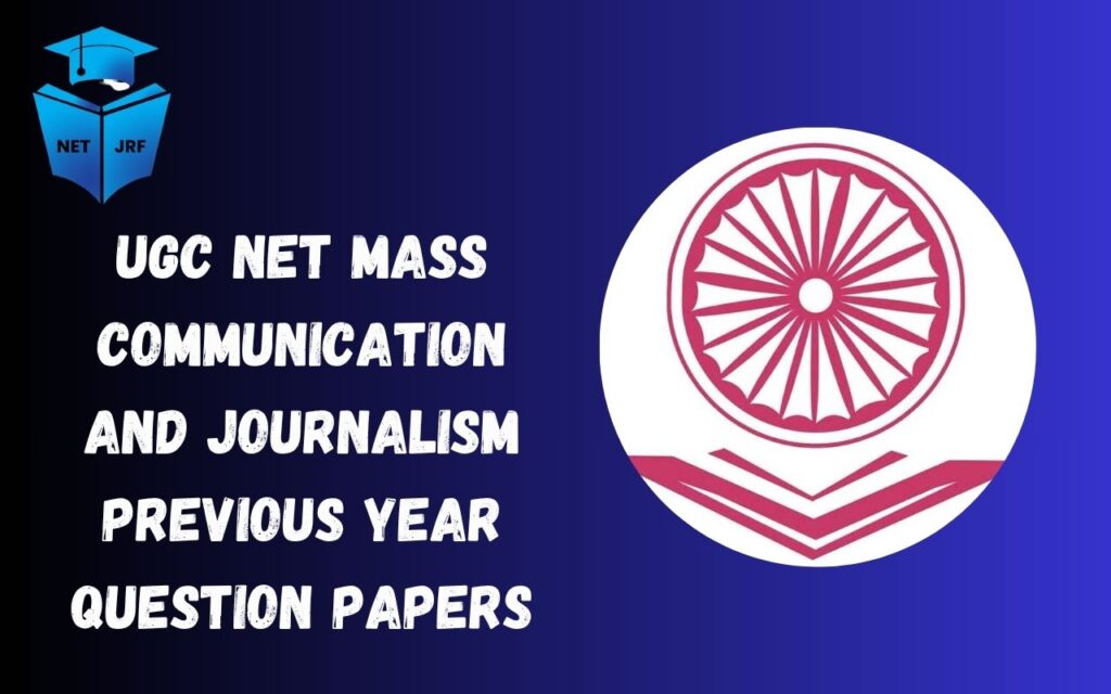 UGC NET Mass Communication and Journalism Previous Year Question Papers