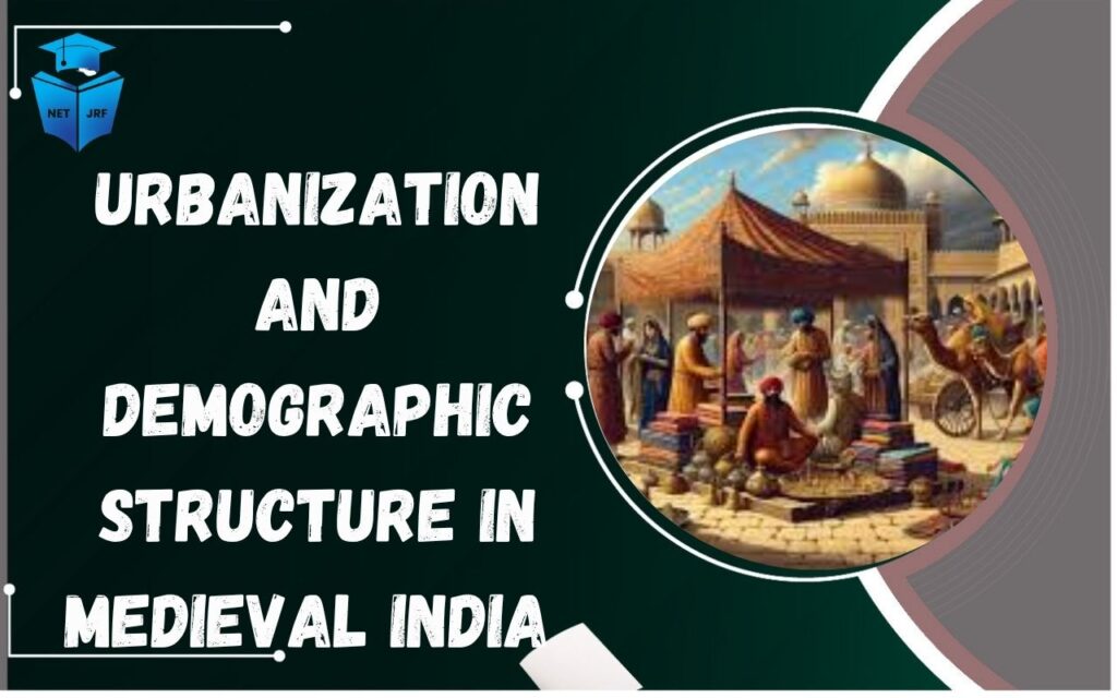 Urbanization and Demographic Structure in Medieval India