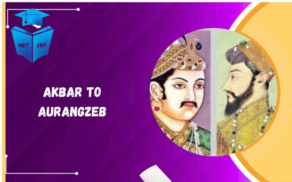 akbar to aurangzeb