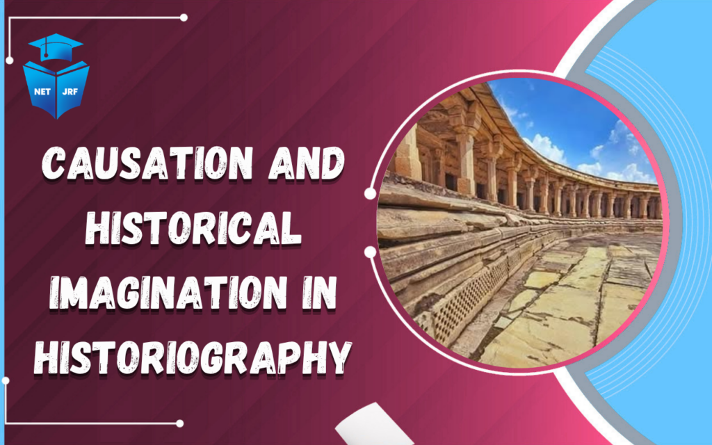 Causation and Historical Imagination in Historiography