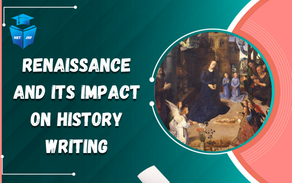 Renaissance and its Impact on History Writing