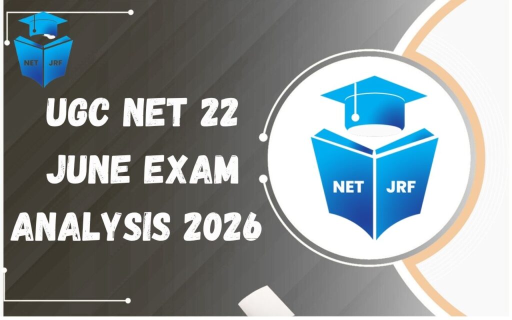 UGC NET 22 June Exam Analysis 2026