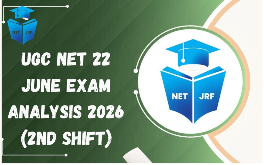 UGC NET 22 June Exam Analysis 2026 (2nd Shift)