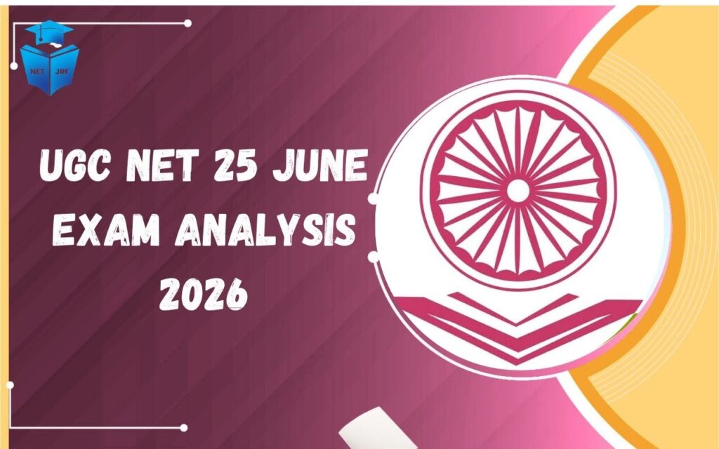 UGC NET 25 June Exam Analysis 2026
