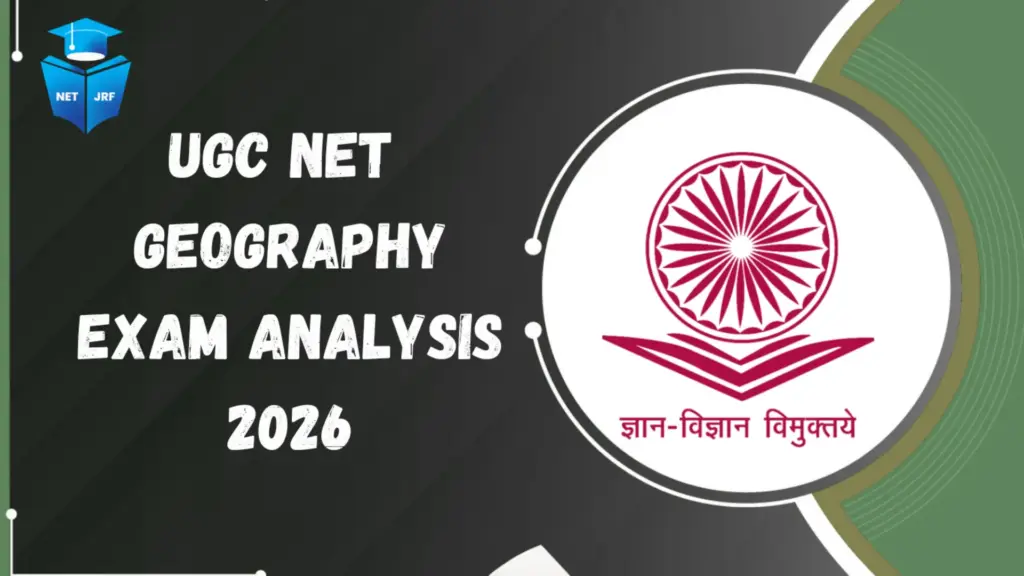 ugc net geography exam analysis 2026
