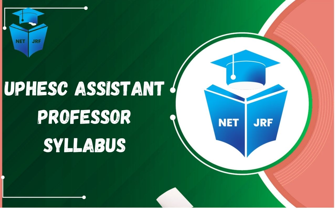 UPHESC Assistant Professor Syllabus
