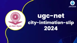 UGC NET City Intimation Slip
