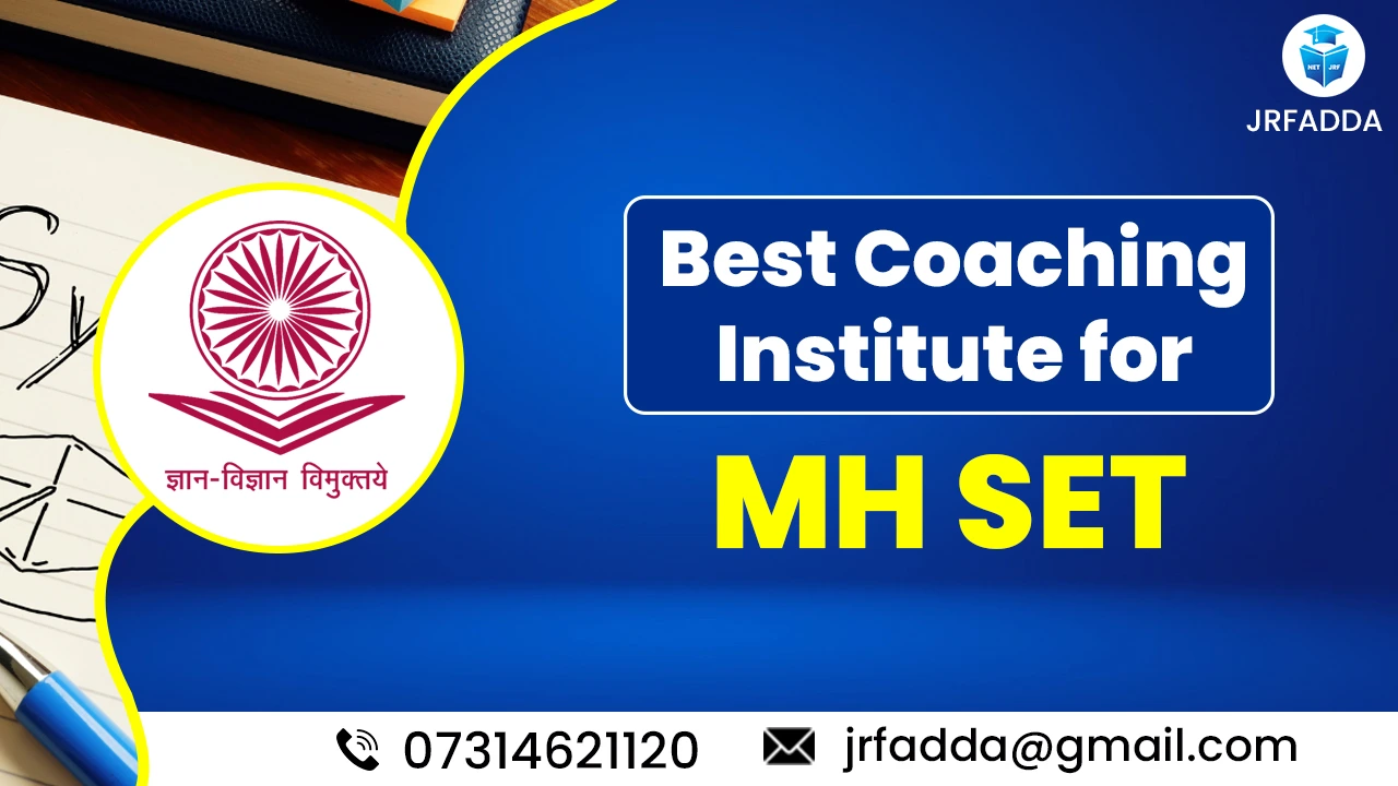 Read more about the article Best Coaching Institute for MH SET: Why JRF Adda Stands Out