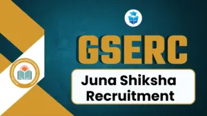 GSERC Juna Shiksha Recruitment