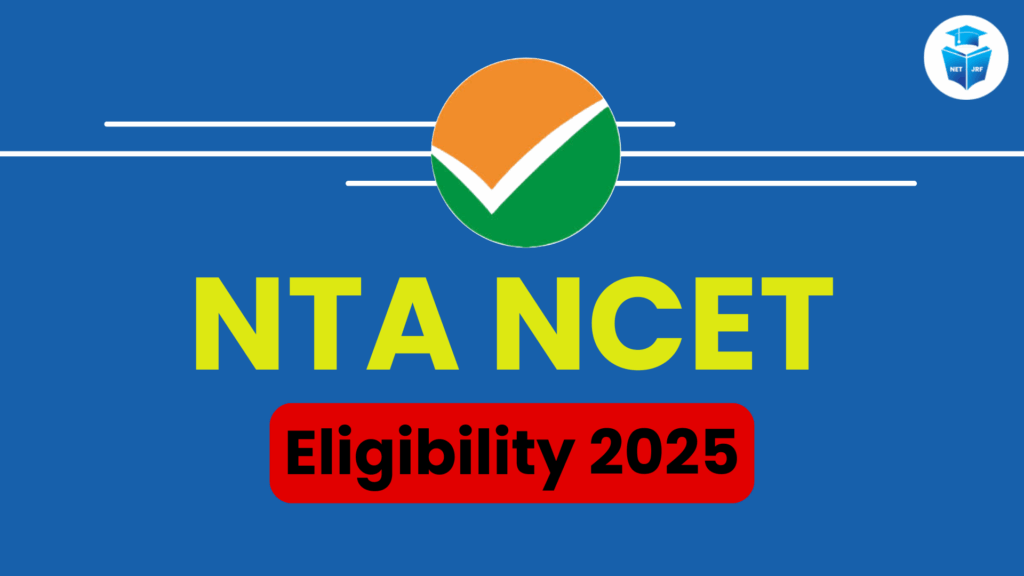 NTA NCET Eligibility 2025