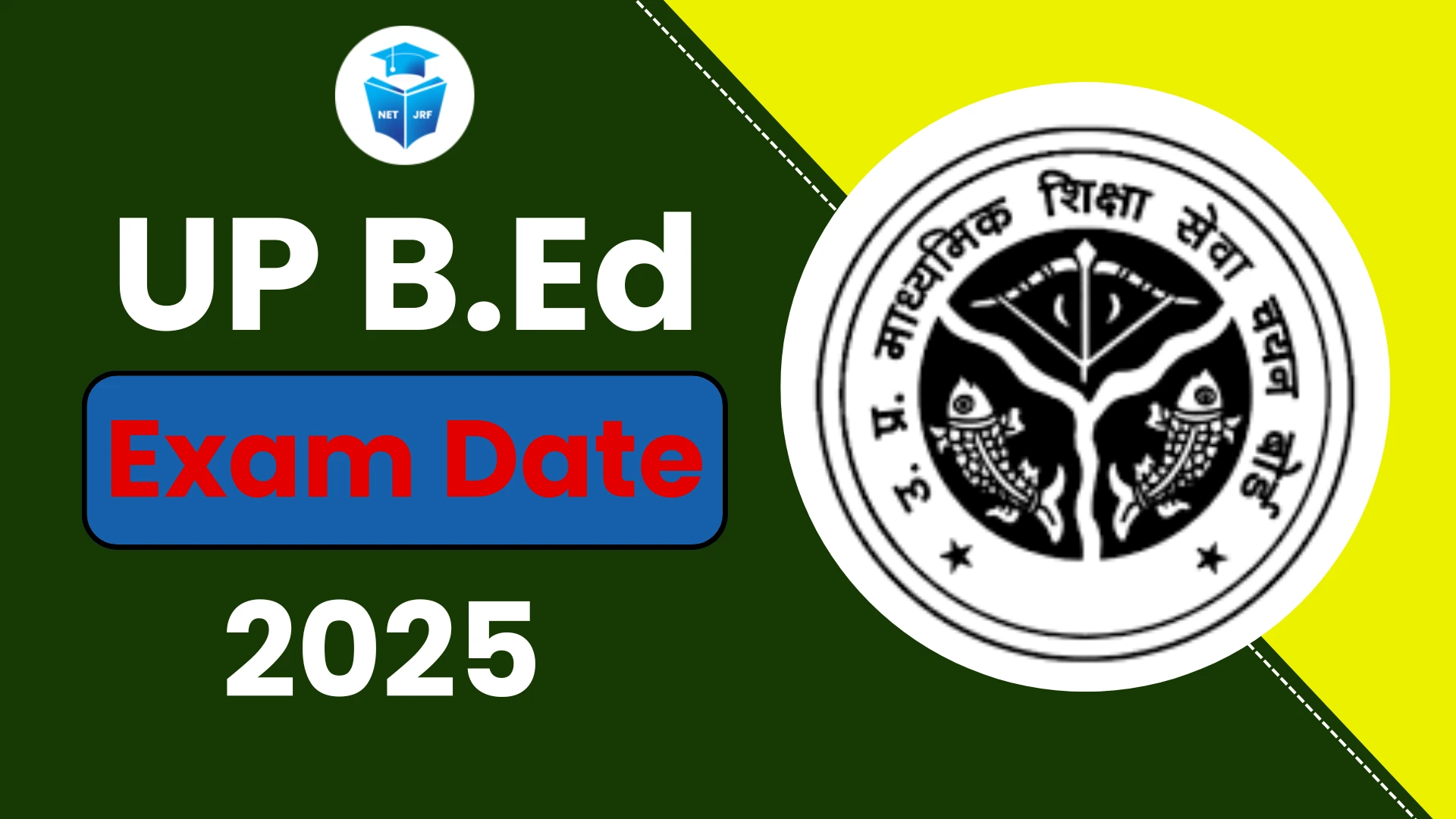 Read more about the article UP B.Ed Exam Date 2025, Application, Admit Card, Result & Counseling Schedule