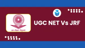UGC NET vs JRF