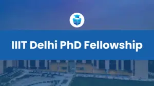IIIT Delhi PhD Fellowship 2025