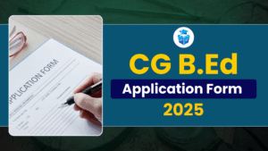 CG B.Ed Application Form 2025