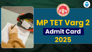 MP TET Varg 2 Admit Card 2025