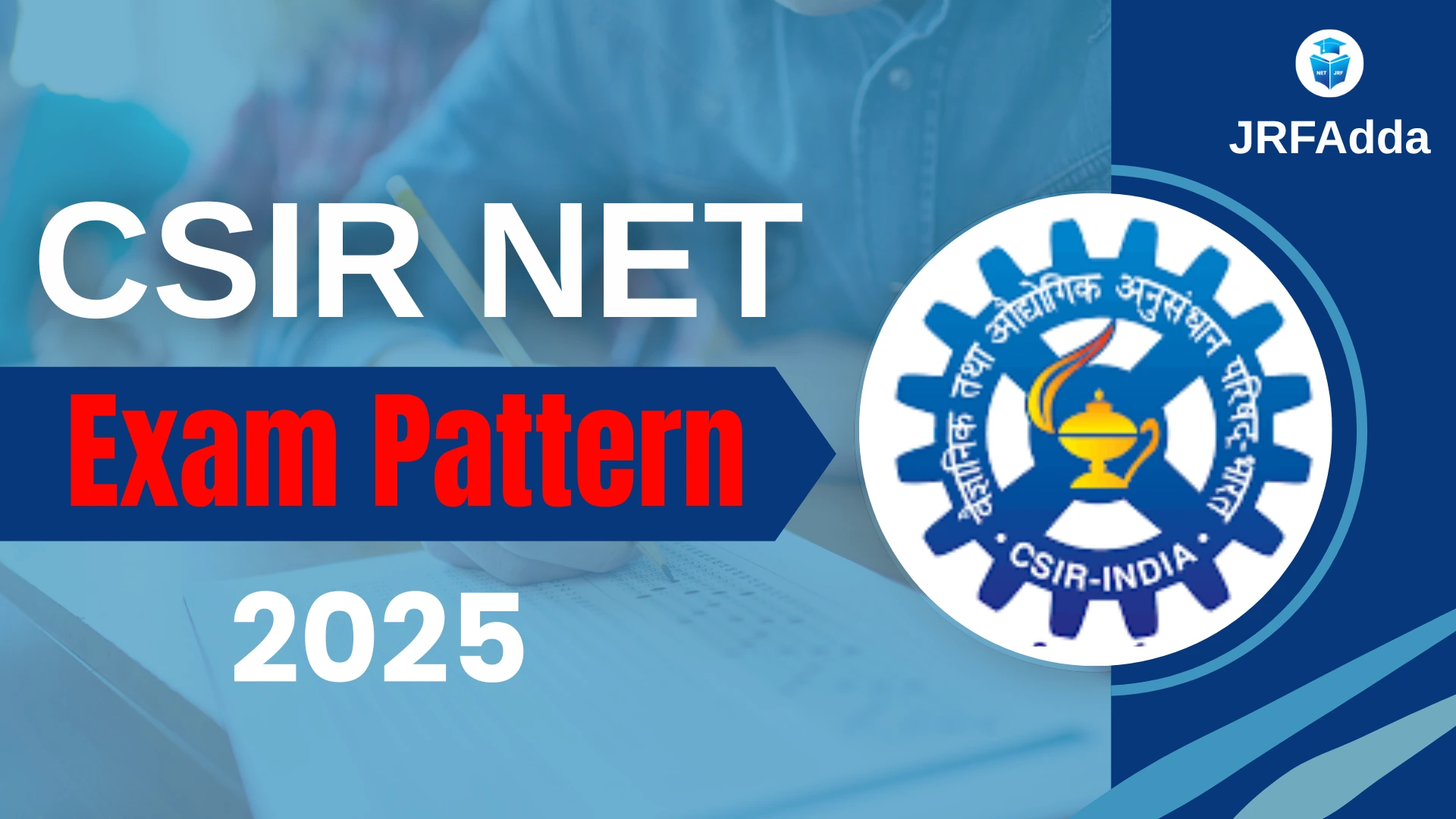 Read more about the article CSIR NET Exam Pattern 2025, Subject-Wise Marking Scheme & Structure