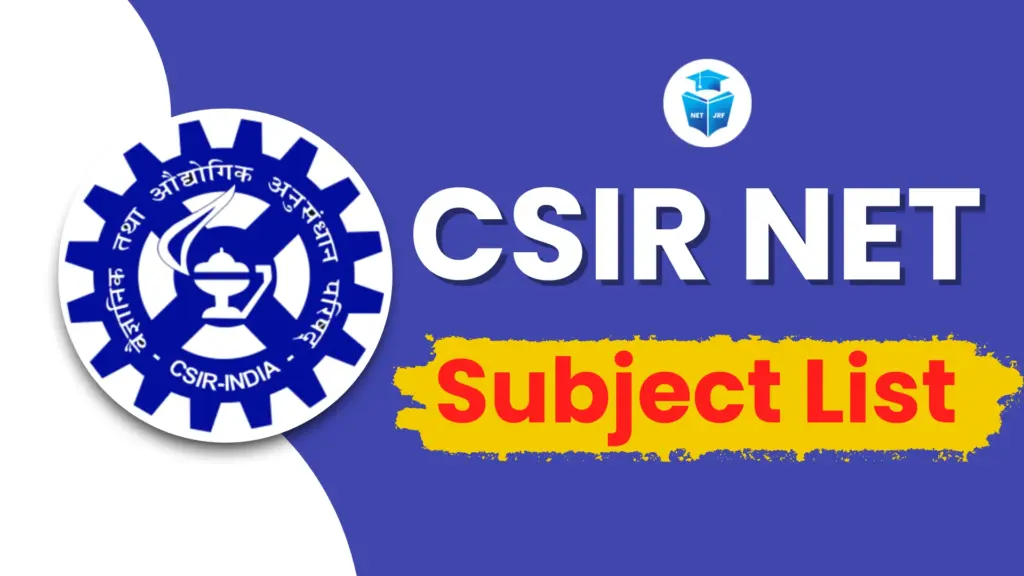 CSIR NET Subject List