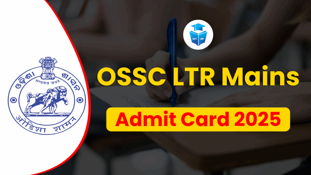 OSSC LTR Mains Admit Card 2025