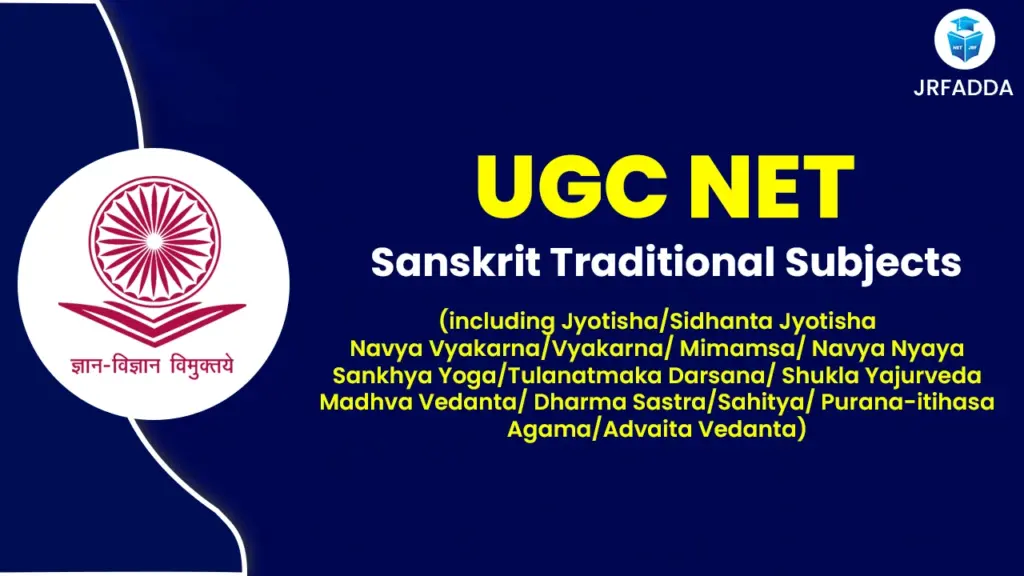 UGC NET Sanskrit Traditional Subjects 2025
