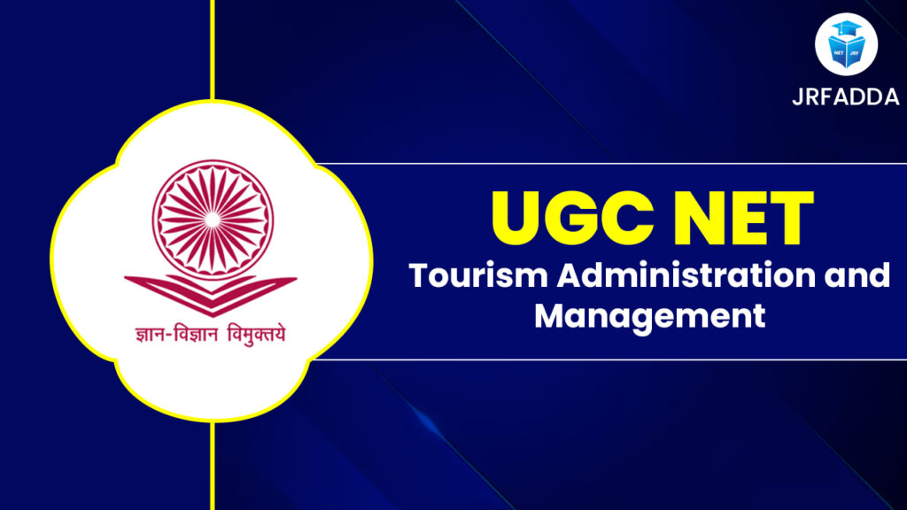 UGC NET Tourism Administration 2025