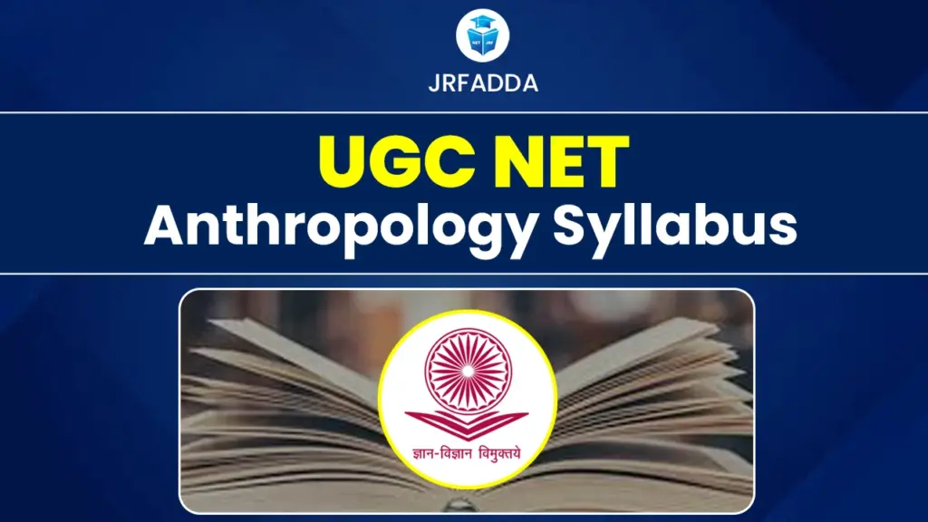 UGC NET Anthropology Syllabus 2025