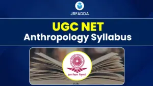 UGC NET Anthropology Syllabus 2025